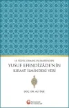 18. Yüzyıl Osmanlı Alimlerinden Yusuf Efendizade'nin Kıraat İlmindeki Yeri