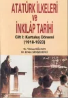 Atatürk İlkeleri ve İnkılap Tarihi Cilt 1: Kurtuluş Dönemi 1918-1923