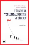 Türkiye’de Toplumsal Değişim ve Siyaset