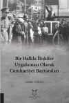 Bir Halkla İlişkiler Uygulaması Olarak Cumhuriyet Bayramları