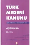 Türk Medeni Kanunu Kişilik Hukuku (Mk. 8-117) (Ciltli)