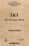 İki Mustafamız