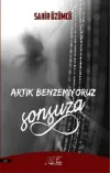 Artık Benzemiyoruz Sonsuza