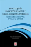 Sıralı Lojistik Regresyon Analizi İle Sosyo-Ekonomik Faktörler Üzerine Bir Uygulama Kayseri İli Örneği