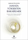 Hayata Yüksekten Bakabilmek