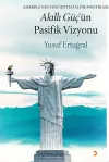 Akıllı Güç’ün Pasifik Vizyonu