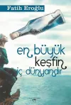 En Büyük Keşfim İç Dünyandır