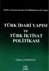 Türk İdari Yapısı ve Türk İktisat Politikası