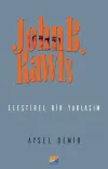 John B. Rawls - Eleştirel Bir Yaklaşım