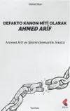 Defakto Kanon Miti Olarak Ahmed Arif
