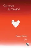Üşüyorum Aç Yüreğini