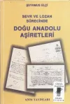 Sevr ve Lozan Sürecinde Doğu Anadolu Aşiretleri