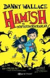 Hamish ve Dünyayı Durduranlar (Ciltli)