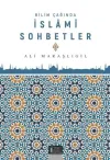 Bilim Çağında İslami Sohbetler