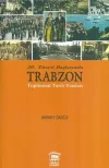 20. Yüzyıl Başlarında Trabzon Toplumsal Tarih Yazıları