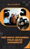 Yeni Medya Ortamında Polis - Adliye Muhabirliği