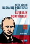 Putin Dönemi Rusya Dış Politikası ve Güvenlik Doktrinleri