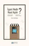İşyeri Nedir Nasıl Açılır?