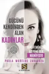 Gücünü Kendinden Alan Kadınlar - Yeni Feminizm Üzerine Bir Manifesto