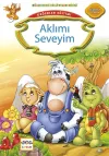 Değerler Eğitimi - Aklımı Seveyim