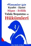 Hanımlar İçin Kıyafet - Ziynet, Nişan - Evlilik, Talak/Boşanma ve Hükümleri