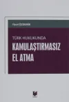Türk Hukukunda Kamulaştırmasız El Atma