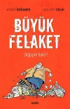 Büyük Felaket! Değişim Vakti