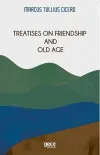 Treatises On Friendship And Old Age