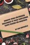 Sakarya Yemek Kültürünün İncelenmesi ve Yemek Tariflerinin Tespiti Üzerine Bir Araştırma