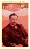 Tevfik Fikret - Geçmişten Gelen Bütün Şiirleri - Türk Edebiyatı Klasikleri 74 (Ciltli)