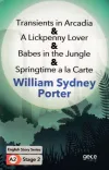 Transients in Arcadia - A Lickpenny Lover - Babes in the Jungle - Springtime a la Carte - İngilizce Hikayeler A2 Stage 2