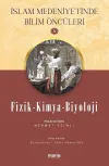 Fizik - Kimya - Biyoloji - İslam Medeniyetinde Bilim Öncüleri 4