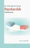 Bir Ahlak Öğretisi Olarak Faydacılık