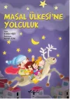 Masal Ülkesine Yolculuk (Ciltli)