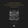 Kubbe-i Hadra Kalemişi Tezyinatı ve Onarımı