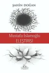 Mustafa İslamoğlu Eleştirisi