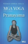 MGA Yoga: Merakla Gelen Aydınlanma-Pranayama