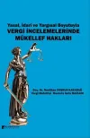 Yasal İdari ve Yargısal Boyutuyla Vergi İncelemelerinde Mükellef Hakları