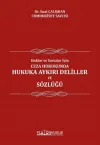 Ceza Hukukunda Hukuka Aykırı Deliller ve Sözlüğü - Hakim ve Savcılar İçin