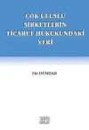 Çok Uluslu Şirketlerin Ticaret Hukukundaki Yeri