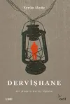 Dervişhane: Bir Modern Derviş Öyküsü