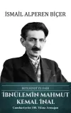 İbnülemin Mahmut Kemal İnal: Beyefendi'ye Dair (Ciltli)