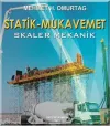 Statik - Mukavemet (Skaler Mekanik)