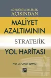 Sürdürülebilirlik Açısından Maliyet Azaltımının Stratejik Yol Haritası