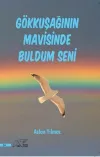 Gökkuşağının Mavisinde Buldum Seni
