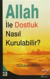 Allah ile Dostluk Nasıl Kurulabilir?