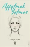 Affetmek Yetmez