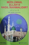 Müslüman Allah’a Nasıl İnanmalıdır?