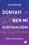 Dünyayı Ben mi Kurtaracağım - Sosyal Etki Pusulası