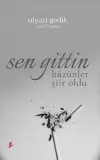 Sen Gittin Hüzünler Şiir oldu